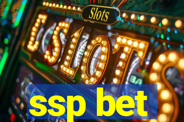 ssp bet